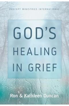 God\'s Healing in Grief (Revised Edition) - Ron Duncan