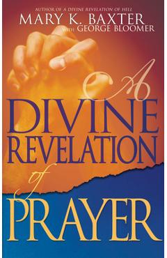 A Divine Revelation of Prayer - Mary K. Baxter