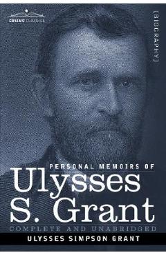 Personal Memoirs of Ulysses S. Grant - Ulysses S. Grant