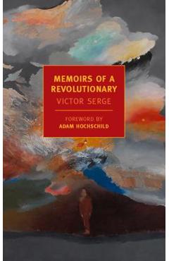 Memoirs of a Revolutionary - Victor Serge