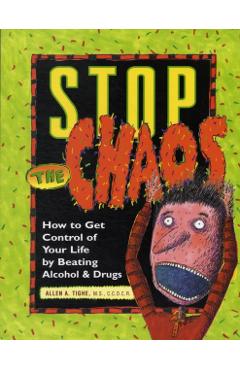 Stop the Chaos Workbook: How to Get Control of Your Life by Beating Alcohol and Drugs - Allen A. Tighe