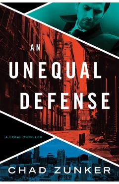 An Unequal Defense - Chad Zunker