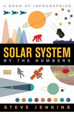 Solar system: by the numbers - steve jenkins