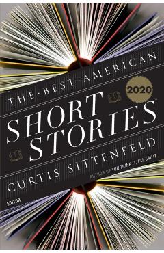 The Best American Short Stories 2020 - Curtis Sittenfeld