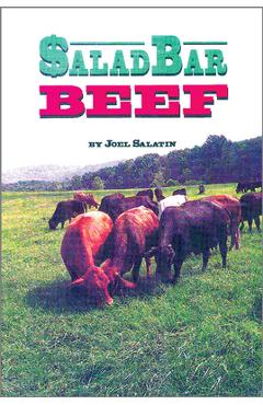 Salad Bar Beef - Joel Salatin