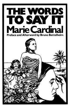 The Words to Say It - Bruno Bettleheim