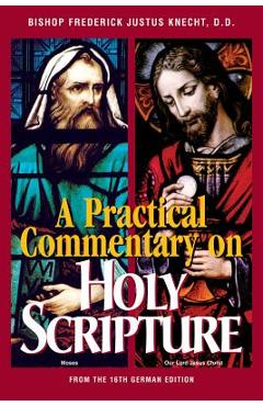 Practical commentary on holy scripture - frederick justus knecht