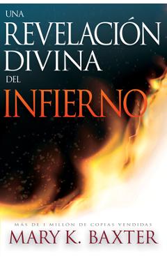 Una Revelaci�n Divina del Infierno - Mary K. Baxter