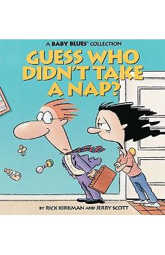 Guess Who Didn\'t Take a Nap? - Rick Kirkman