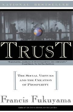 Trust: Human Nature and the Reconstitution of Social Order - Francis Fukuyama