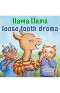 Llama Llama Loose Tooth Drama - Anna Dewdney