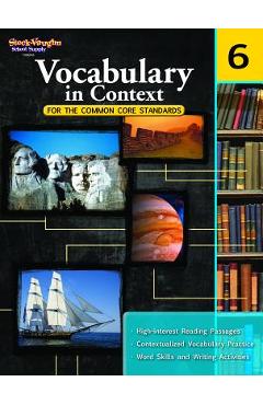Vocabulary in Context for the Common Core Standards: Reproducible Grade 6 - Steck-vaughn Company