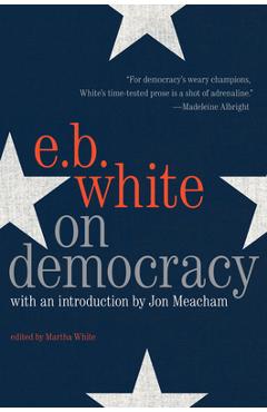 On Democracy - E. B. White