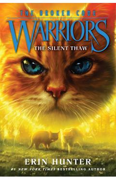 Warriors: The Broken Code #2: The Silent Thaw - Erin Hunter