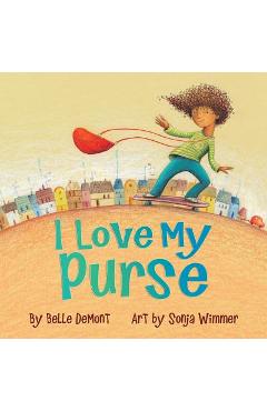 I Love My Purse - Demont