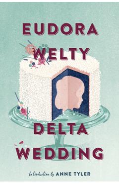 Delta Wedding - Eudora Welty
