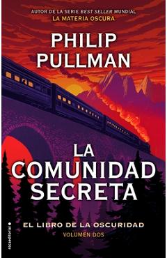 El Libro de la Oscuridad II. La Comunidad Secreta - Philip Pullman