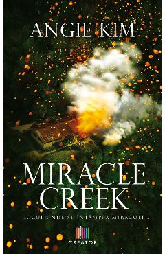 Miracle Creek. Locul unde se intampla miracole – Angie Kim Angie 2022
