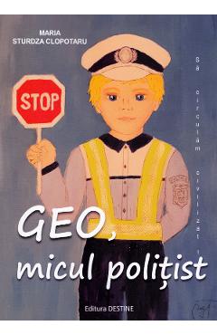 Geo, micul politist - Maria Sturdza Clopotaru