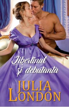 Libertinul si debutanta - Julia London