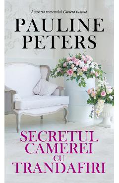 Secretul camerei cu trandafiri - Pauline Peters - RAO