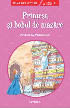 Printesa si bobul de mazare. Poveste cu pictograme. Citesc cu ajutor: Nivelul 1