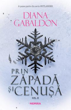 Prin zapada si cenusa. Vol.2. Seria Outlander. Partea 6 - Diana Gabaldon