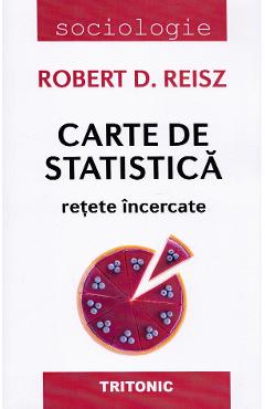 Carte de Statistica. Retete incercate – Robert D. Reisz carte imagine 2022