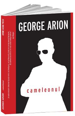 Cameleonul - George Arion - CRIME SCENE PRESS
