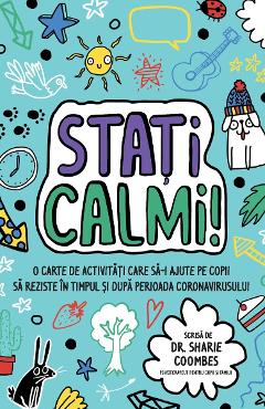 Mindful Kids: Stati calmi! - Sharie Coombes