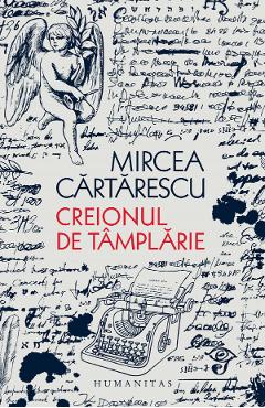 Creionul de tamplarie - Mircea Cartarescu