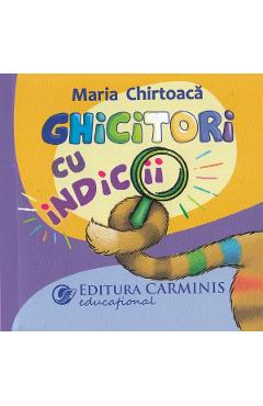 Ghicitori cu indicii - Maria Chirtoaca