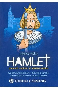 Hamlet povestit copiilor si adolescentilor - Mircea Malut