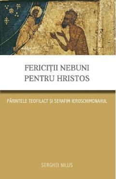 Fericitii nebuni pentru Hristos - Serghei Nilus - SOPHIA