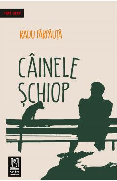 eBook Cainele schiop. Proze scurte - Parpauta, Radu
