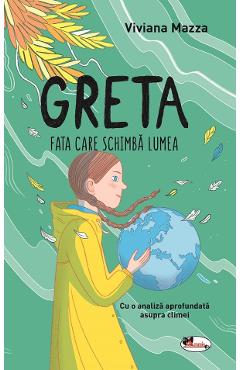 Greta. Fata care schimba lumea - Viviana Mazza