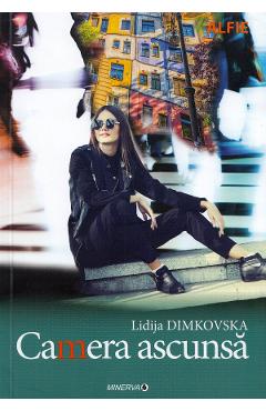 Camera ascunsa - Lidija Dimkovska - MINERVA