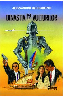 Dinastia vulturilor - Alessandro Baussmerth - CORINT