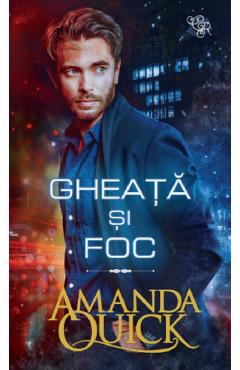 Gheata si foc - Amanda Quick