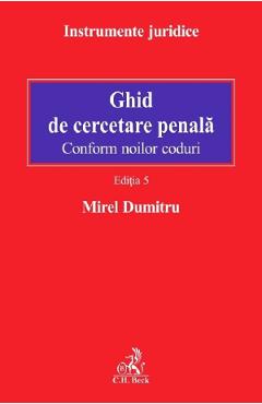 Ghid de cercetare penala ed.5 - mirel dumitru