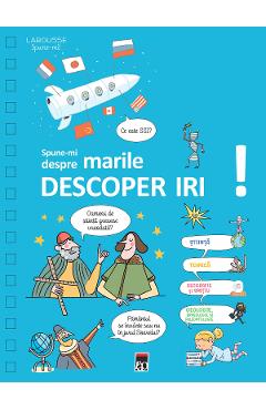 Spune-mi despre marile descoperiri - Larousse