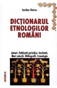 Dictionarul etnologilor romani – Iordan Datcu critica imagine 2022