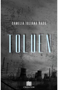 Toluen - Camelia Iuliana Radu