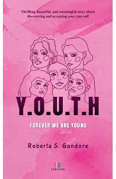 Y.O.U.T.H - Roberta S. Gandore - EDITURA CREATOR