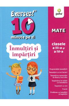 Exersez 10 minute pe zi. Inmultiri si impartiri - Clasele 3-4