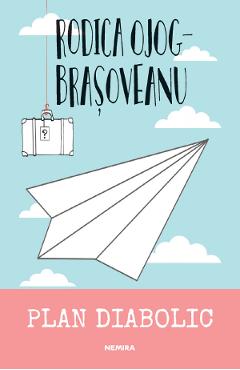 Plan diabolic - Rodica Ojog-Brasoveanu