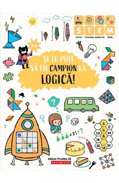 Si tu poti sa fii campion la Logica! 7 ani+ - PARALELA 45