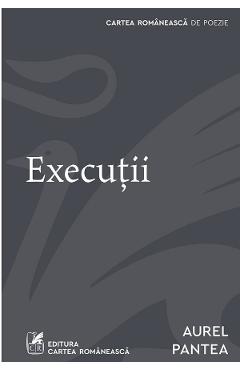 Executii – Aurel Pantea Aurel