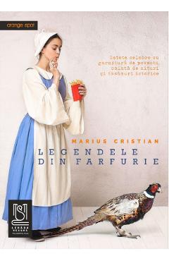 Legendele din farfurie - Marius Cristian