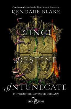 Cinci destine intunecate. Seria Trei coroane intunecate. Vol.4 – Kendare Blake Beletristica 2022